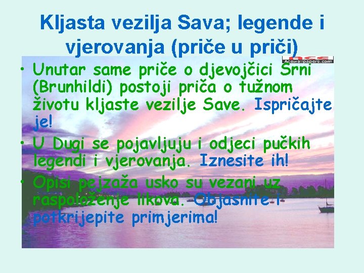 Kljasta vezilja Sava; legende i vjerovanja (priče u priči) • Unutar same priče o