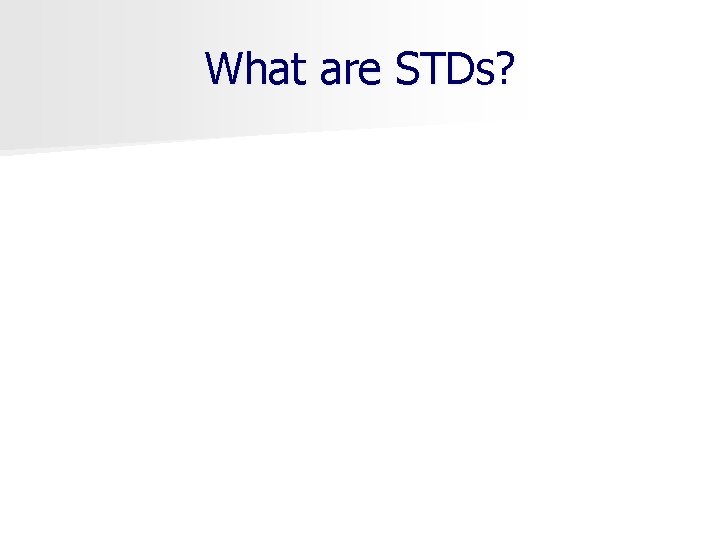 What are STDs? 