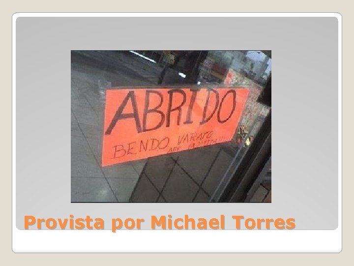Provista por Michael Torres 