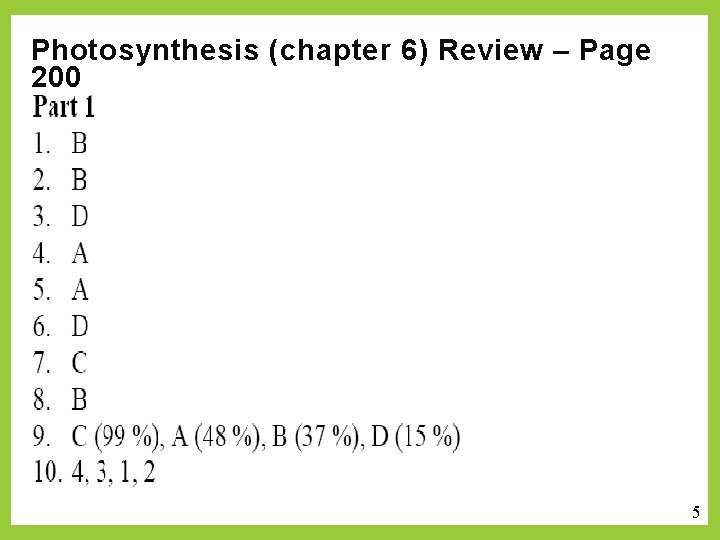 Photosynthesis (chapter 6) Review – Page 200 5 5 