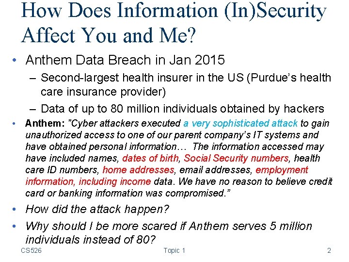 How Does Information (In)Security Affect You and Me? • Anthem Data Breach in Jan