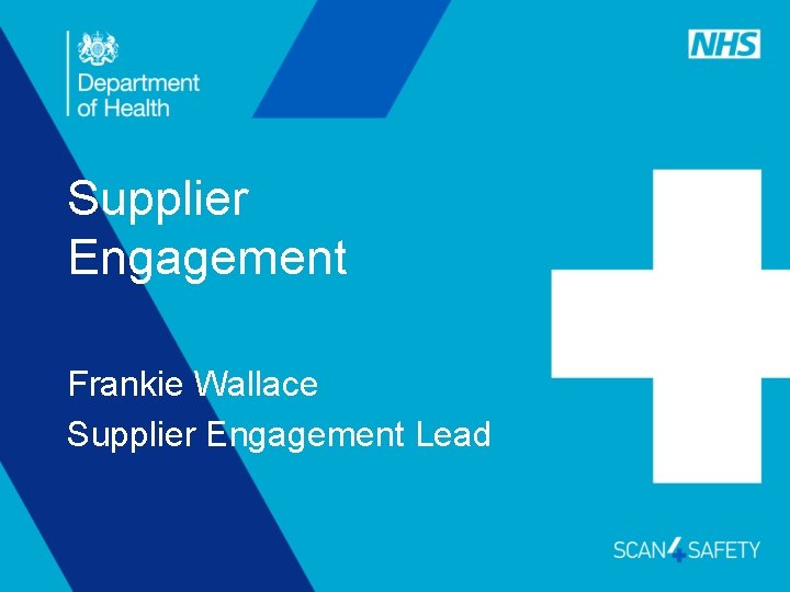 Supplier Engagement Frankie Wallace Supplier Engagement Lead 