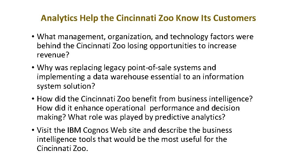 Analytics Help the Cincinnati Zoo Know Its Customers • What management, organization, and technology