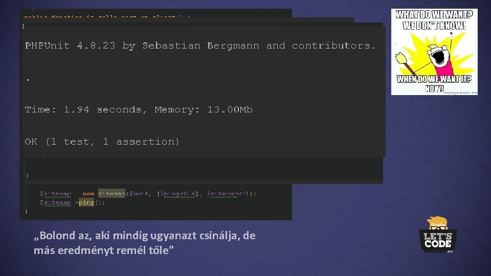 „Bolond az, aki mindig ugyanazt csinálja, de más eredményt remél tőle” 