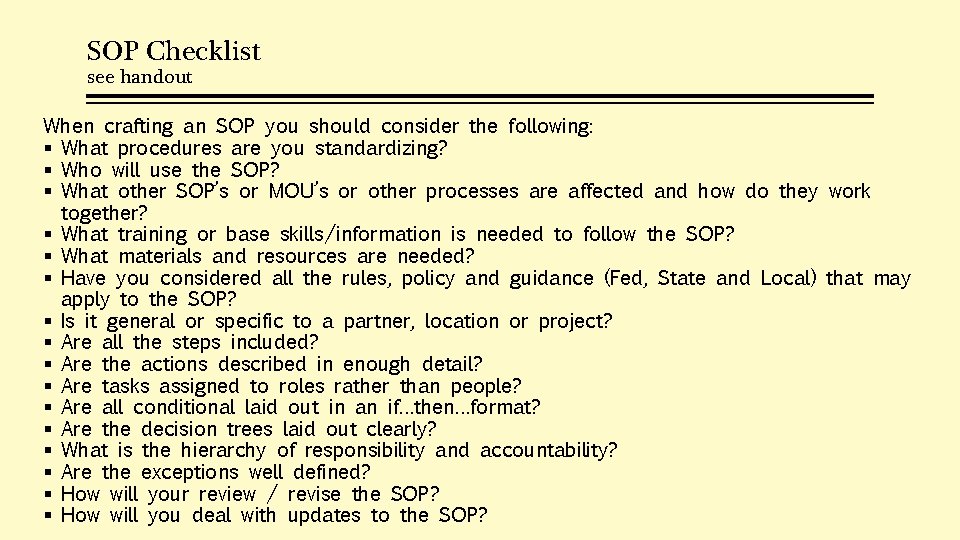 SOP Checklist see handout When crafting an SOP you should consider the following: §