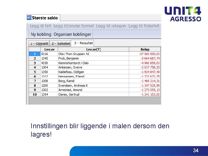 Innstillingen blir liggende i malen dersom den lagres! 34 Innstillingen blir liggende i malen dersom den lagres! 34