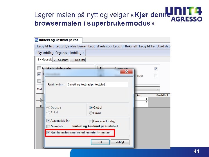 Lagrer malen på nytt og velger «Kjør denne browsermalen i superbrukermodus» 41 Lagrer malen på nytt og velger «Kjør denne browsermalen i superbrukermodus» 41