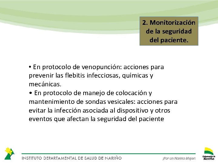 2. Monitorización de la seguridad del paciente. • En protocolo de venopunción: acciones para