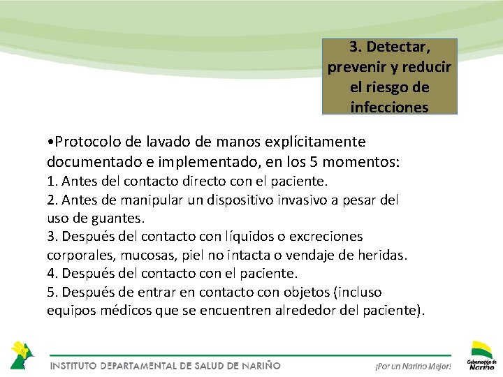 3. Detectar, prevenir y reducir el riesgo de infecciones • Protocolo de lavado de