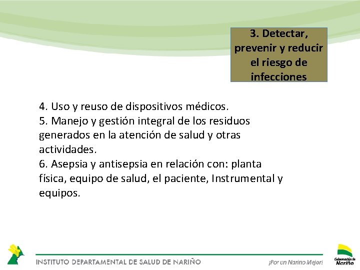 3. Detectar, prevenir y reducir el riesgo de infecciones 4. Uso y reuso de