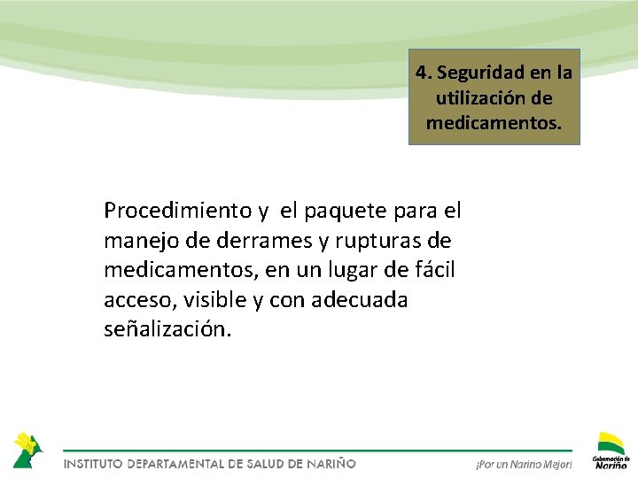 4. Seguridad en la utilización de medicamentos. Procedimiento y el paquete para el manejo