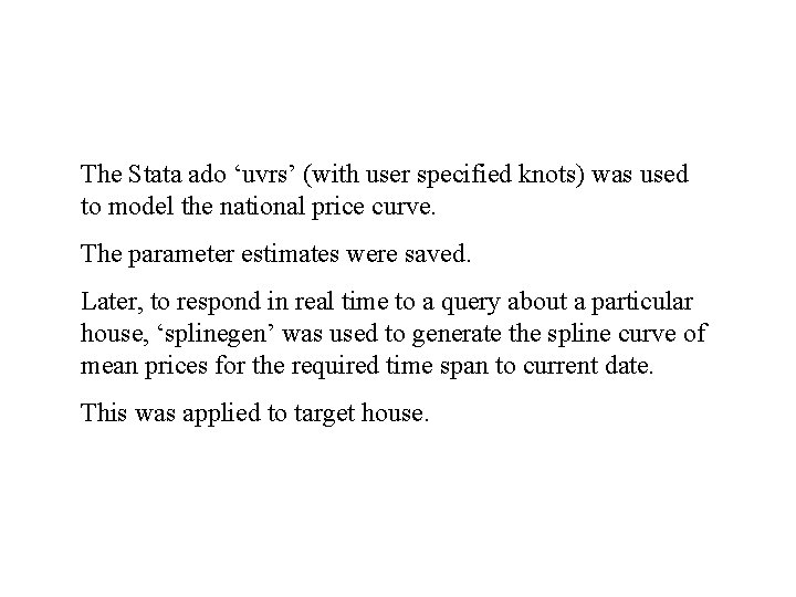 The Stata ado ‘uvrs’ (with user specified knots) was used to model the national