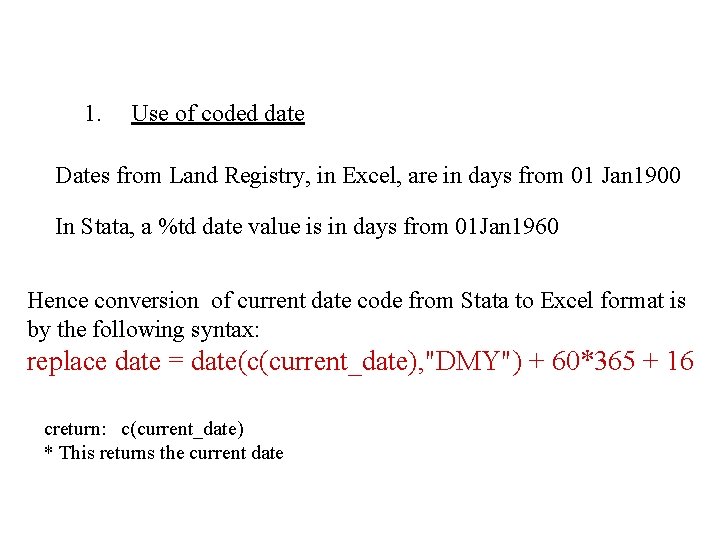 1. Use of coded date Dates from Land Registry, in Excel, are in days