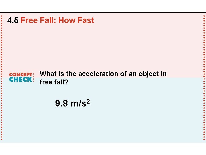 4. 5 Free Fall: How Fast What is the acceleration of an object in