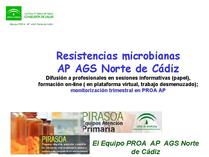 Equipo PROA AP AGS Norte de Cádiz Resistencias microbianas AP AGS Norte de Cádiz