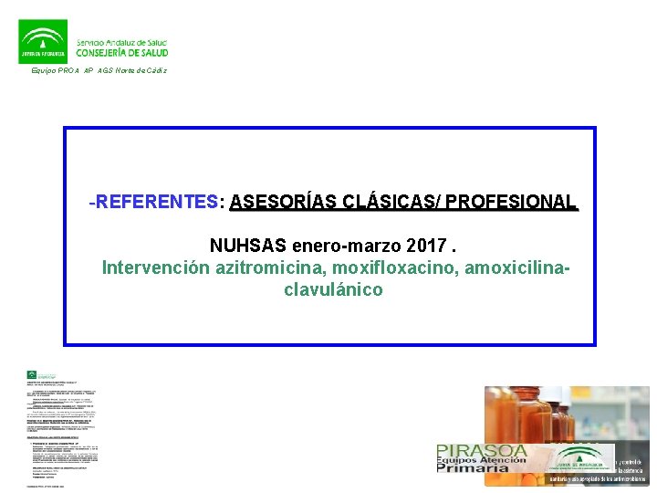 Equipo PROA AP AGS Norte de Cádiz -REFERENTES: REFERENTES ASESORÍAS CLÁSICAS/ PROFESIONAL NUHSAS enero-marzo