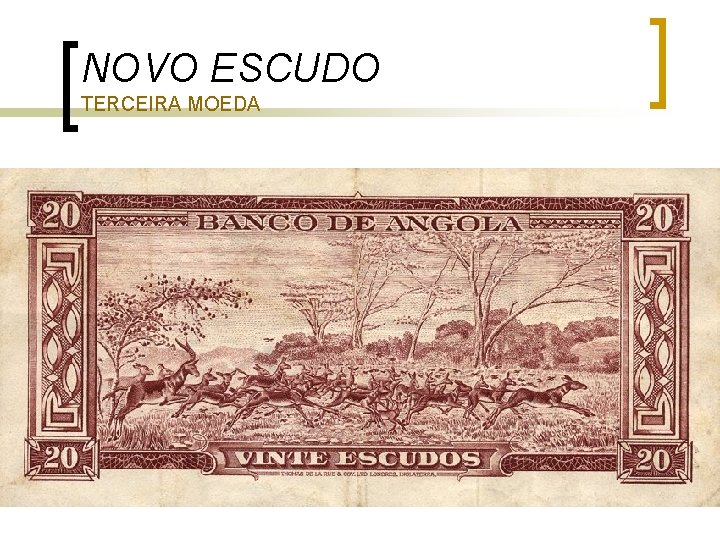 NOVO ESCUDO TERCEIRA MOEDA NOVO ESCUDO TERCEIRA MOEDA