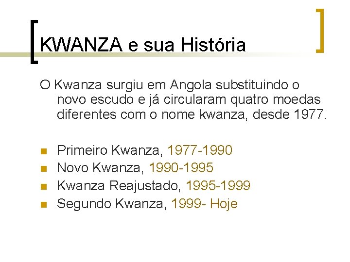 MOEDA DE ANGOLA A EVOLUO REIS A PRIMEIRA