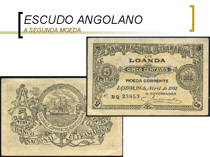 ESCUDO ANGOLANO A SEGUNDA MOEDA ESCUDO ANGOLANO A SEGUNDA MOEDA