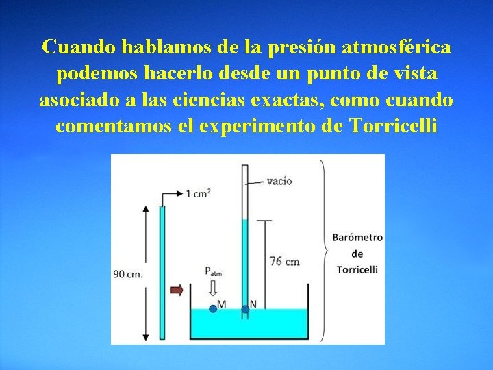 Cuando hablamos de la presión atmosférica podemos hacerlo desde un punto de vista asociado