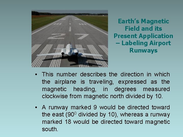 Earth’s Magnetic Field and its Present Application – Labeling Airport Runways • This number