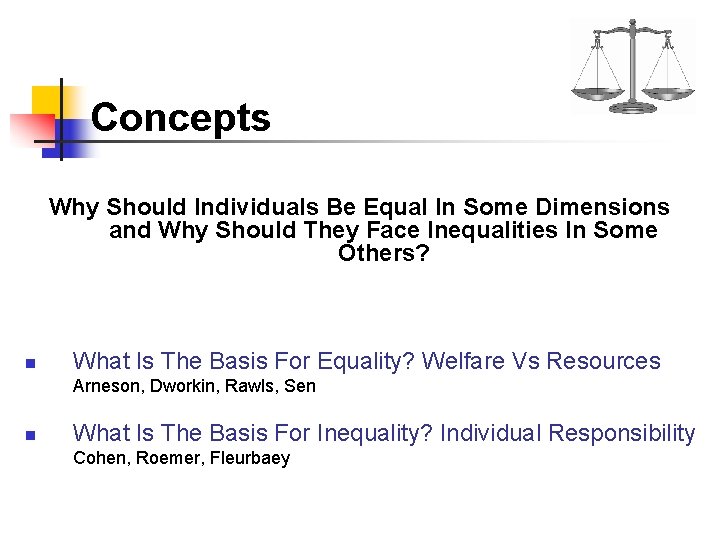 Concepts Why Should Individuals Be Equal In Some Dimensions and Why Should They Face