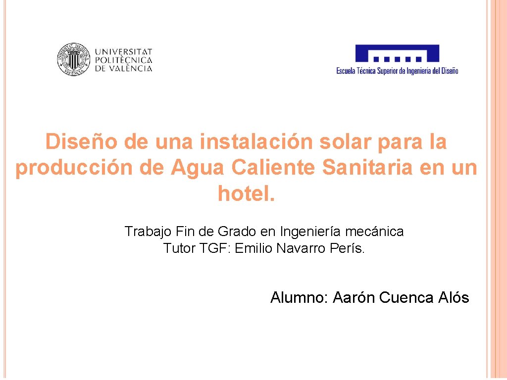 Diseño de una instalación solar para la producción de Agua Caliente Sanitaria en un