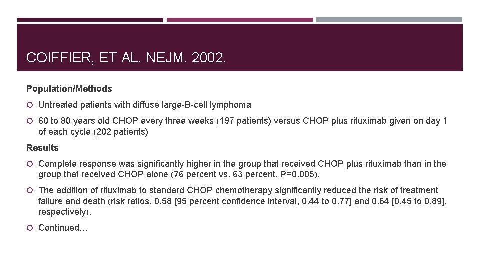 COIFFIER, ET AL. NEJM. 2002. Population/Methods Untreated patients with diffuse large-B-cell lymphoma 60 to