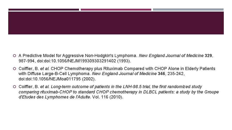  A Predictive Model for Aggressive Non-Hodgkin's Lymphoma. New England Journal of Medicine 329,