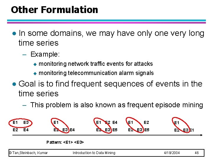 Other Formulation l In some domains, we may have only one very long time