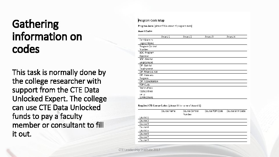 Gathering information on codes This task is normally done by the college researcher with