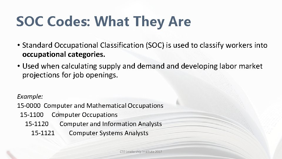 SOC Codes: What They Are • Standard Occupational Classification (SOC) is used to classify