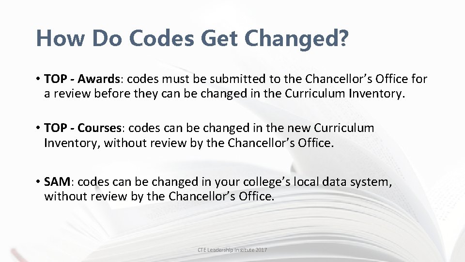 How Do Codes Get Changed? • TOP - Awards: codes must be submitted to