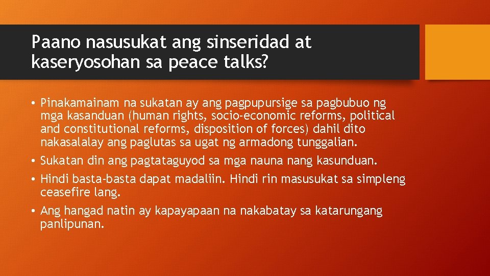 Paano nasusukat ang sinseridad at kaseryosohan sa peace talks? • Pinakamainam na sukatan ay