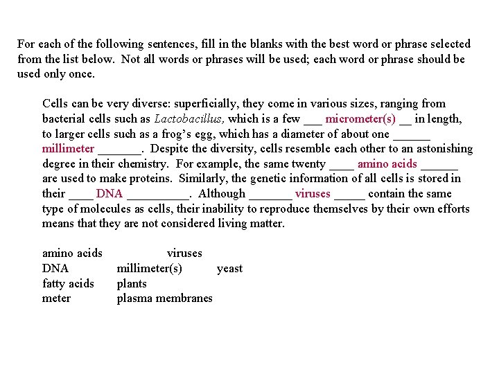 For each of the following sentences, fill in the blanks with the best word For each of the following sentences, fill in the blanks with the best word