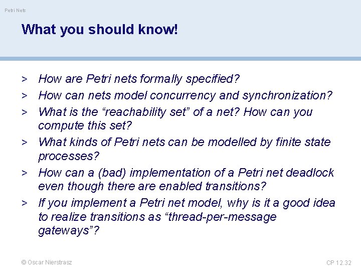 Petri Nets What you should know! > How are Petri nets formally specified? >