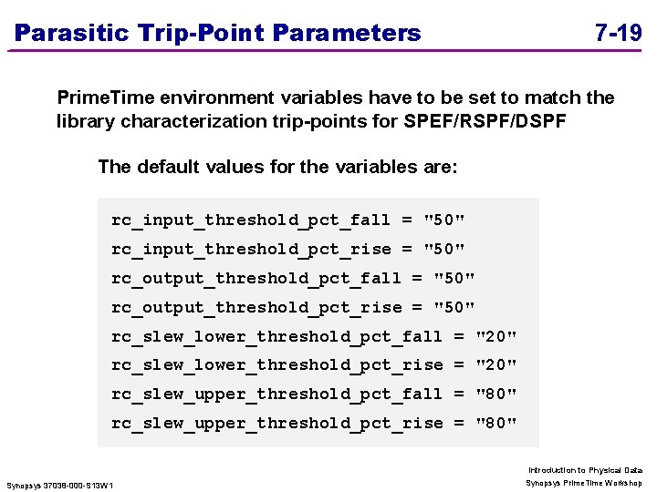 Parasitic Trip-Point Parameters 7 -19 Prime. Time environment variables have to be set to