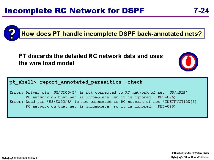 Incomplete RC Network for DSPF 7 -24 How does PT handle incomplete DSPF back-annotated