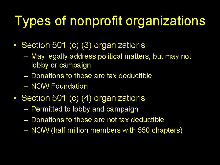 Types of nonprofit organizations • Section 501 (c) (3) organizations – May legally address