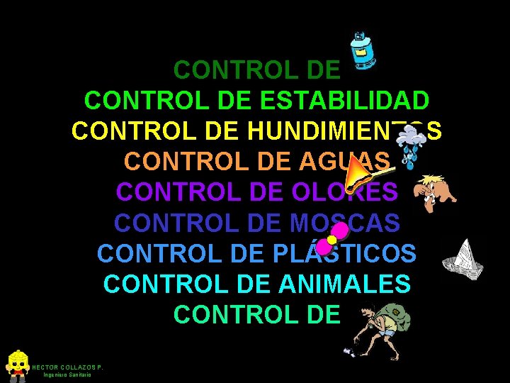 CONTROL DE ESTABILIDAD CONTROL DE HUNDIMIENTOS CONTROL DE AGUAS CONTROL DE OLORES CONTROL DE