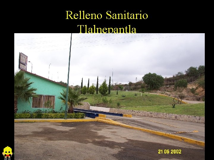 Relleno Sanitario Tlalnepantla HECTOR COLLAZOS P. Ingeniero Sanitario 