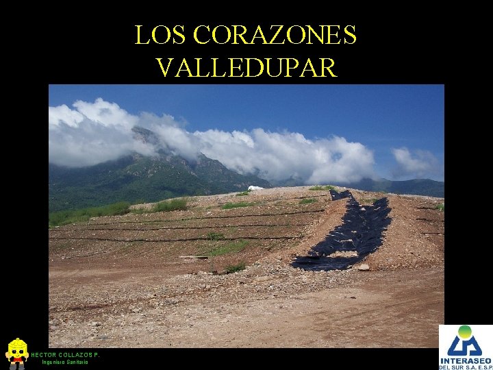 LOS CORAZONES VALLEDUPAR HECTOR COLLAZOS P. Ingeniero Sanitario 