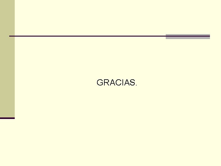 GRACIAS. 