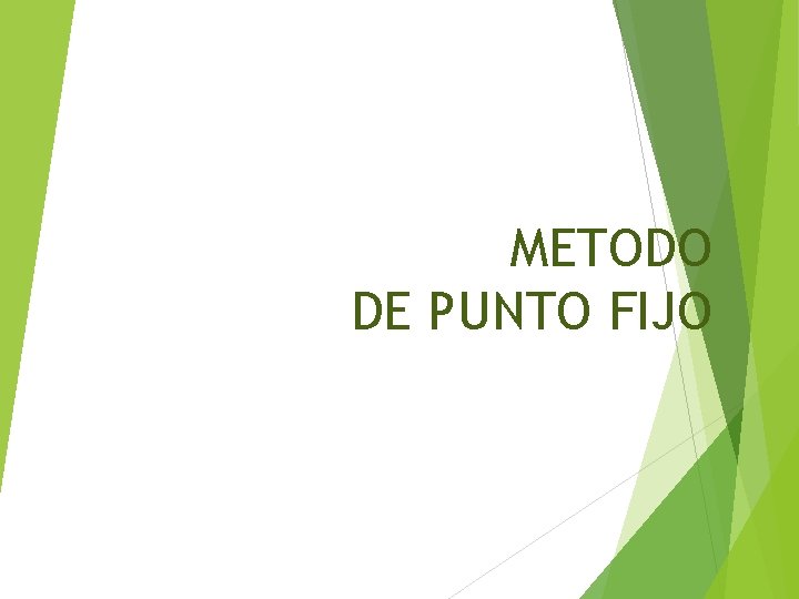 METODO DE PUNTO FIJO 
