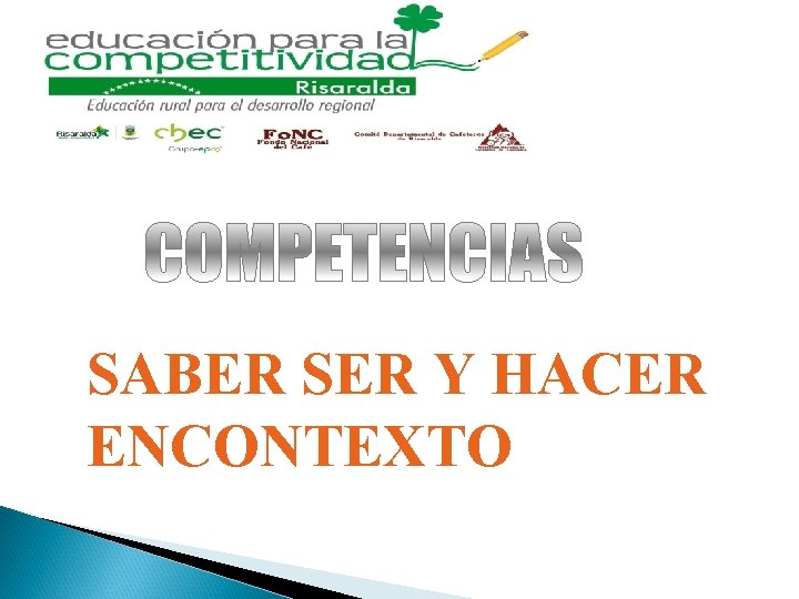 SABER SER Y HACER ENCONTEXTO 