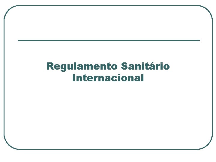 Regulamento Sanitário Internacional 
