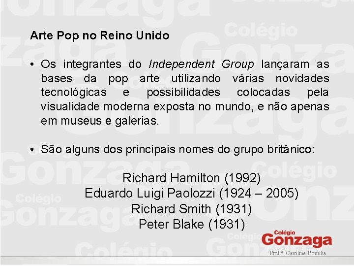 Arte Pop no Reino Unido • Os integrantes do Independent Group lançaram as bases Arte Pop no Reino Unido • Os integrantes do Independent Group lançaram as bases