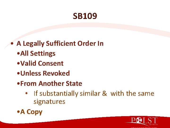 SB 109 • A Legally Sufficient Order In • All Settings • Valid Consent SB 109 • A Legally Sufficient Order In • All Settings • Valid Consent