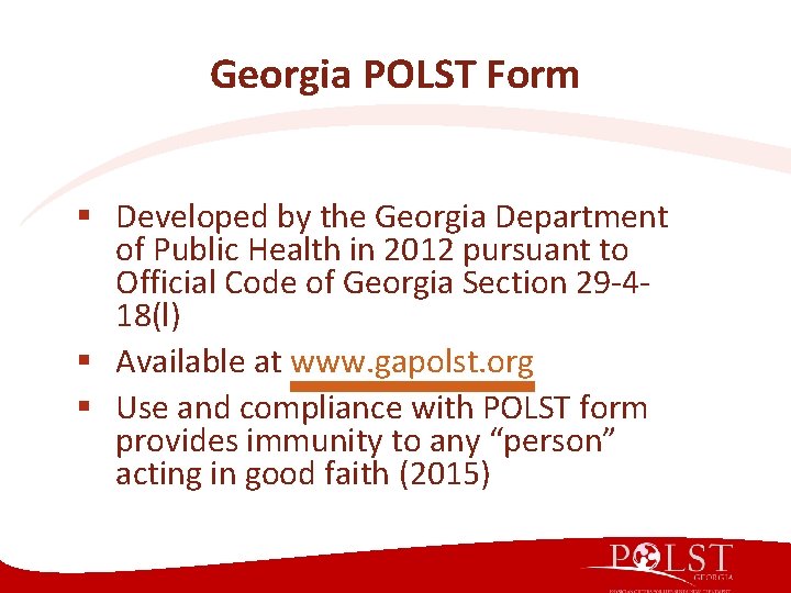 Georgia POLST Form § Developed by the Georgia Department of Public Health in 2012 Georgia POLST Form § Developed by the Georgia Department of Public Health in 2012