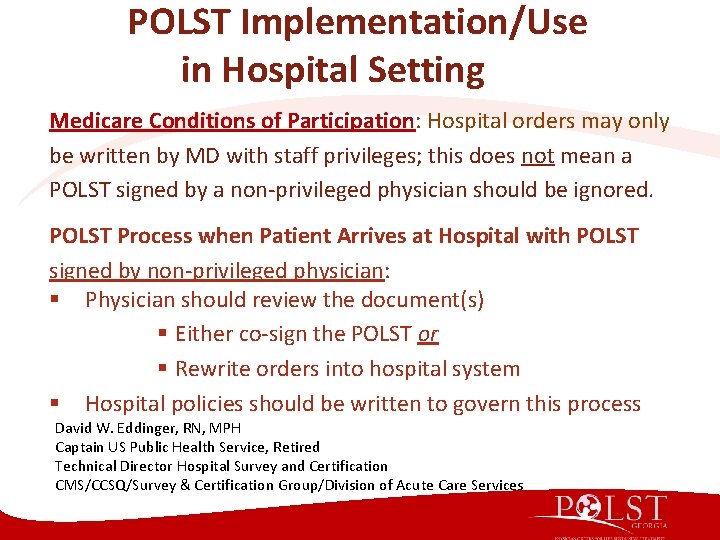 POLST Implementation/Use in Hospital Setting Medicare Conditions of Participation: Hospital orders may only be POLST Implementation/Use in Hospital Setting Medicare Conditions of Participation: Hospital orders may only be